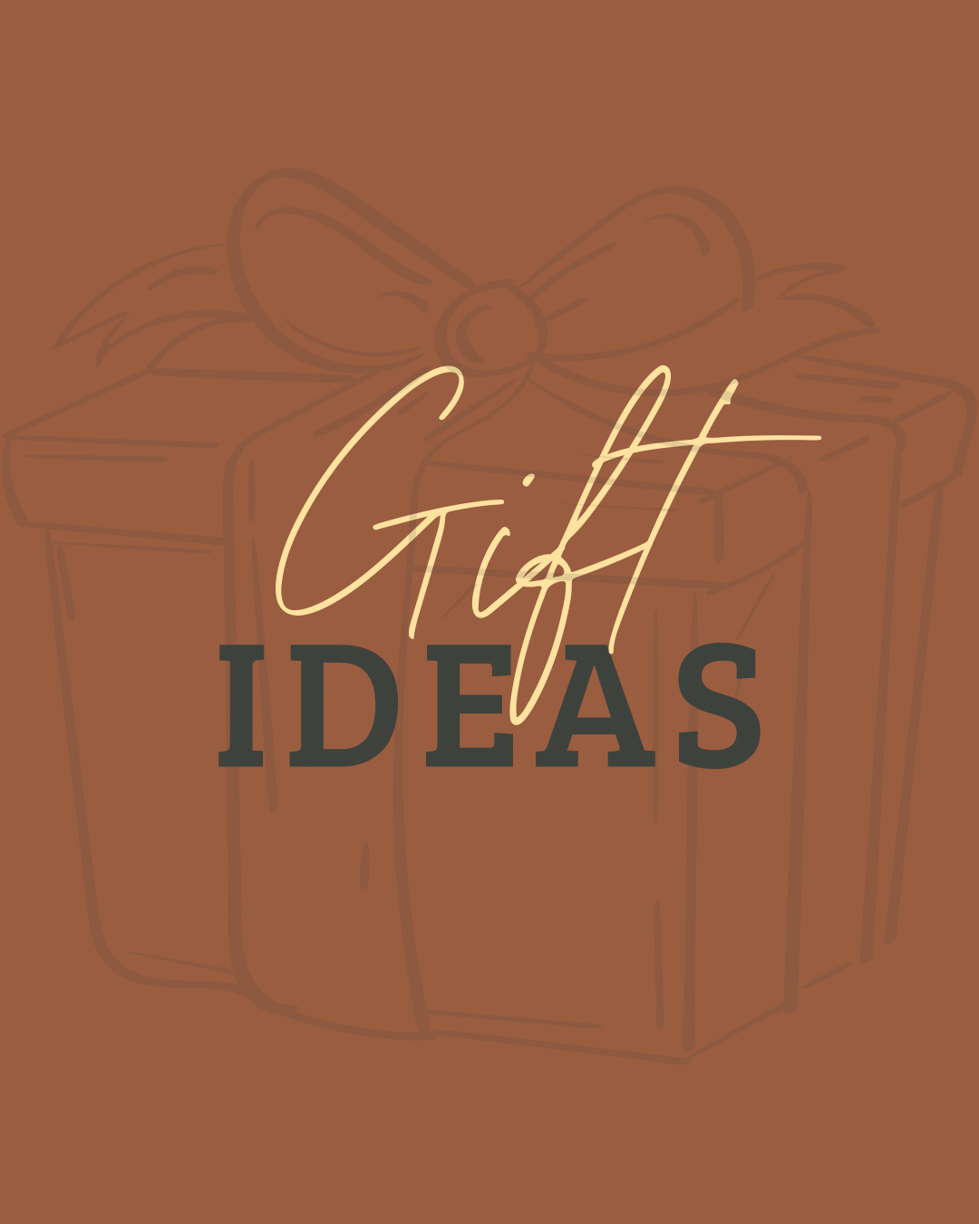 Gift Ideas